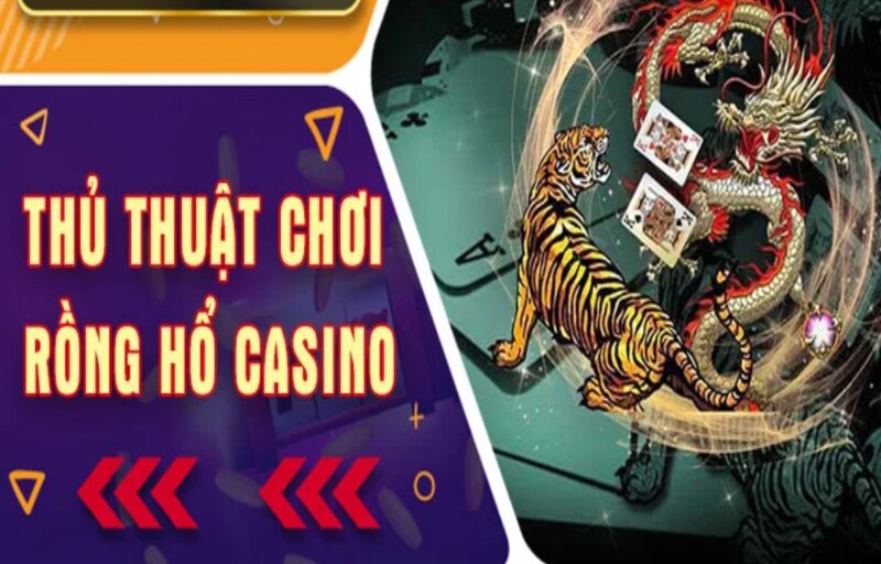 thu-thuat-choi-rong-ho-casino[1]