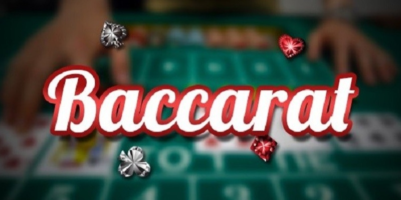 Cách chơi baccarat luôn thắng